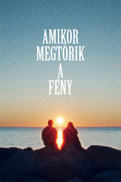 Amikor megtörik a fény plakát