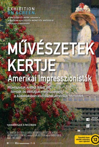 Exhibition on Screen: Művészetek kertje – Amerikai Impresszionisták plakát